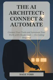 Cover of The AI Architect: Connect & Automate